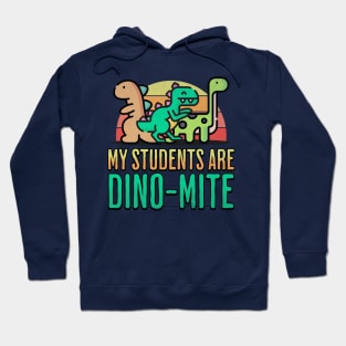 My Students are Dino-Mite! Hoodie